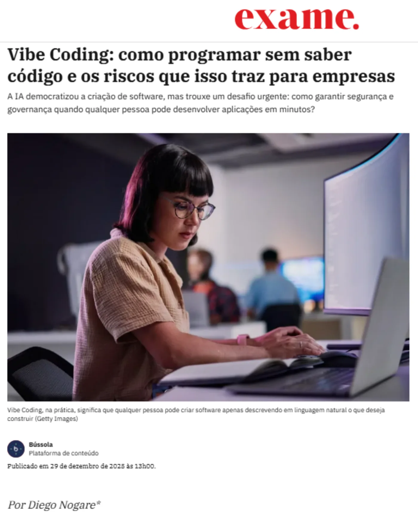 Artigo de Diego Nogare na Exame sobre Vibe Coding e os riscos da IA para as empresas