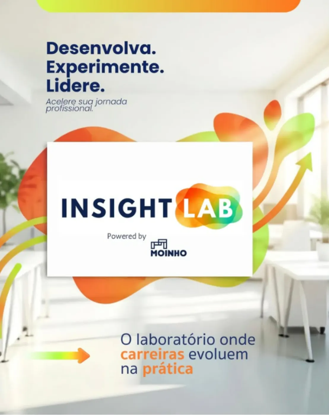 Insight LAB: "Desenvolva. Experimente. Lidere."