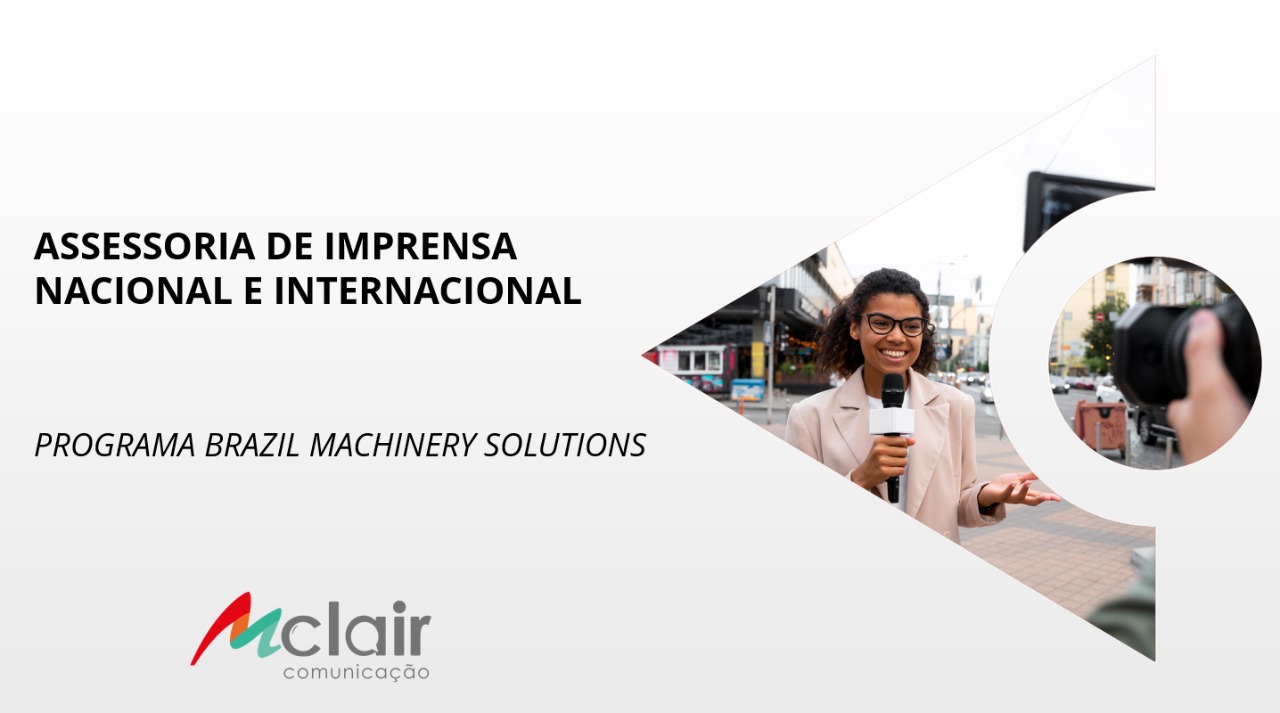 Mclair Comunicação é a nova assessoria de imprensa do Programa Brazil Machinery Solutions
