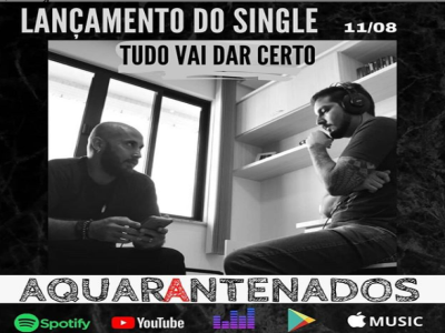 AQUARANTENADOS lança single "Tudo vai dar certo"
