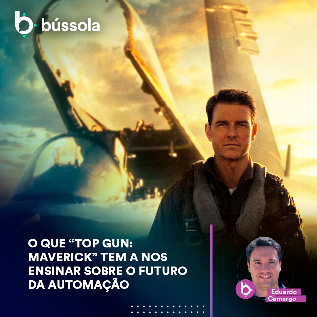 O que "Top Gun - Maverick" tem a nos ensinar sobre o futuro da automação?